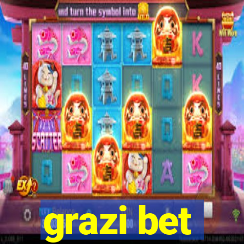 grazi bet